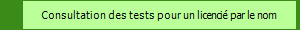 Consultation des tests pour un licenci par le nom